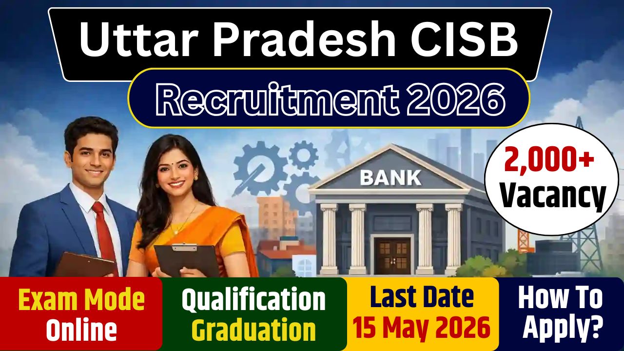 Uttar Pradesh CISB Recruitment 2026