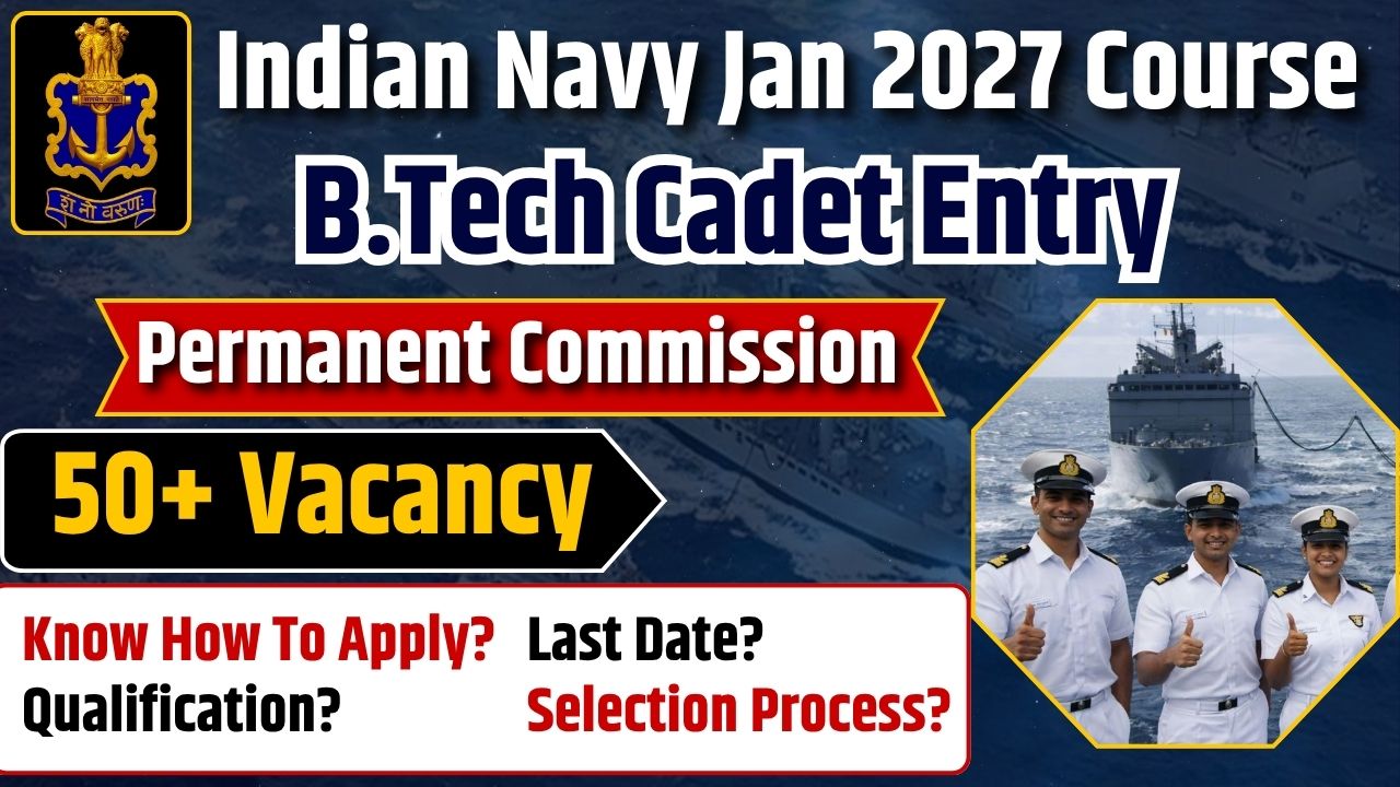 Indian Navy 10+2 B.Tech Entry January 2027