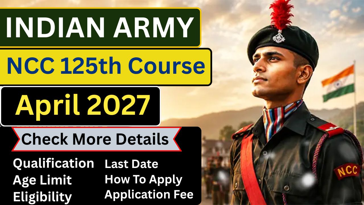 Indian Army NCC 125th Special Entry Scheme April 2027